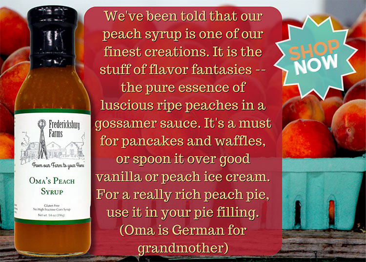 Oma's Peach Syrup - Fredericksburg Farms