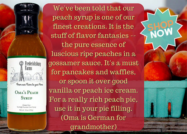 Oma's Peach Syrup - Fredericksburg Farms