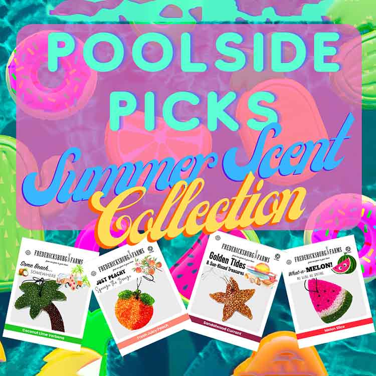 Poolside Picks Summer Scent Collection - Fredericksburg Farms